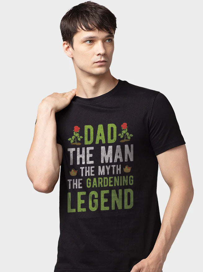 Dad The Man The Myth The Gardening Legend - Men&